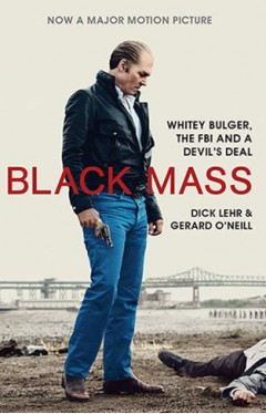 Black Mass - Whitey Bulger, the FBI and a Devil's Deal